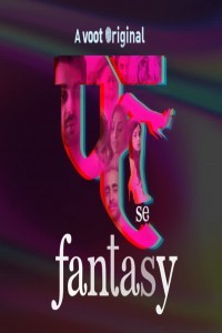 +18 Fuh se Fantasy 2019 S01 All 1 to 6 EP full movie download